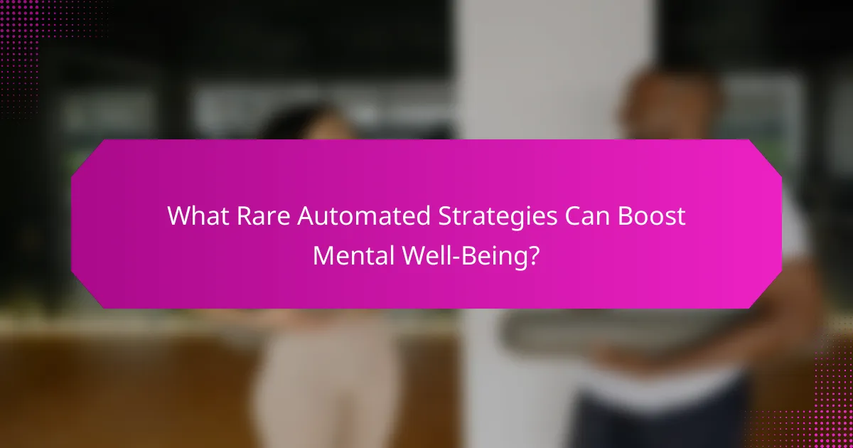 What Rare Automated Strategies Can Boost Mental Well-Being?
